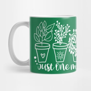 Just One More Plant Mug